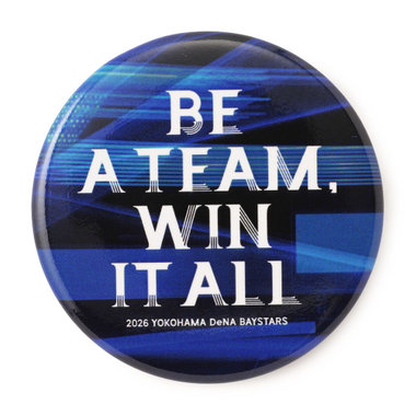 2026シーズンスローガン/BE A TEAM, WIN IT ALL/缶バッジ